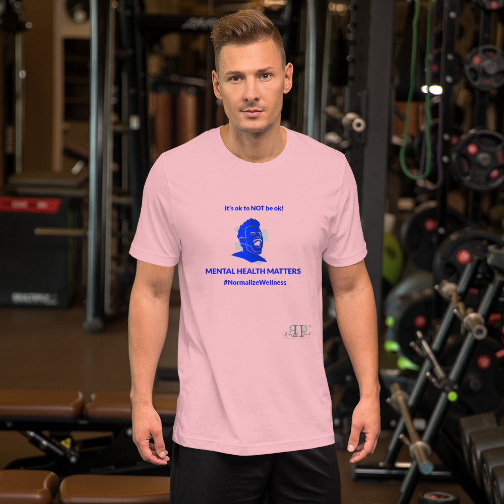 Mental Health: It's ok to NOT be ok Unisex T Shirt