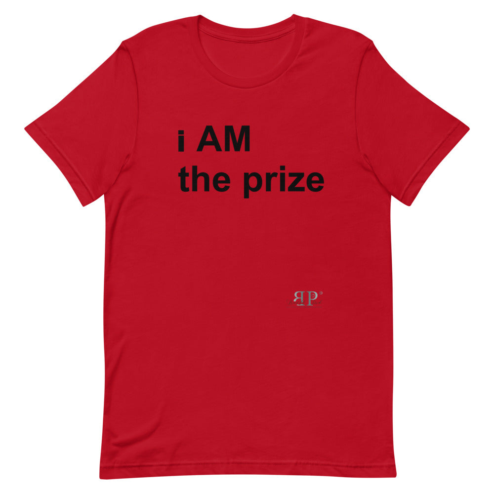 i AM the prize Unisex T-Shirt