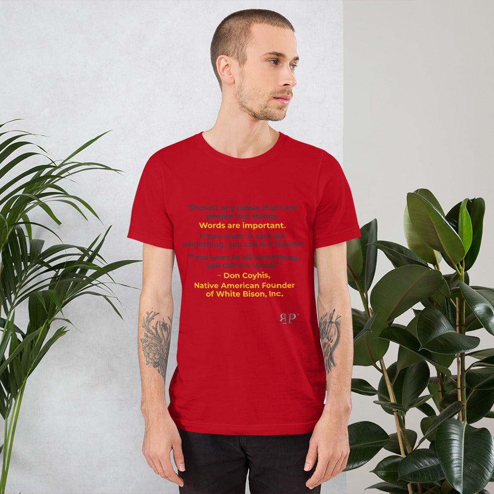 Words are Important When Talking About Substance Use Disorders: Don Coyhis Quote Unisex T-Shirt