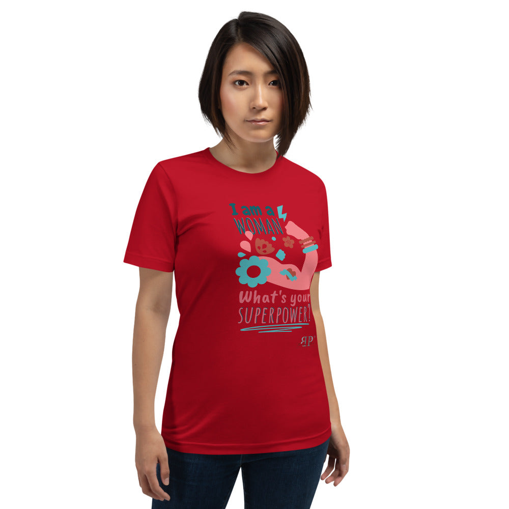 I am a Woman. What's Your Superpower? Unisex T-Shirt