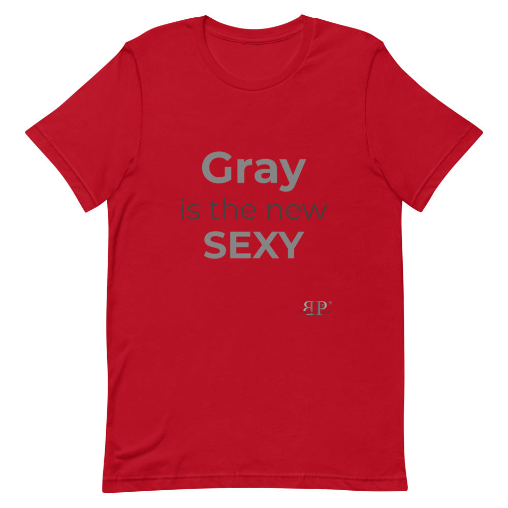 Gray is the new sexy Unisex T-Shirt