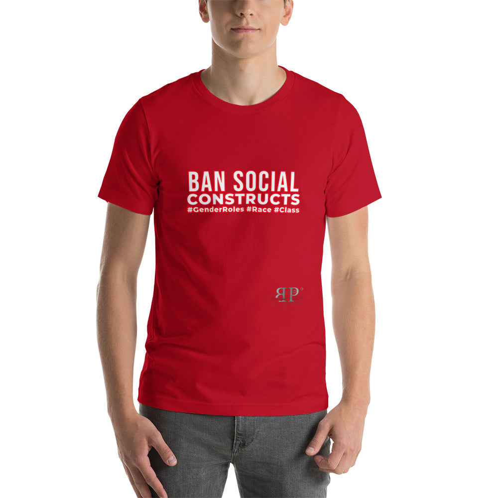 Ban Social Constructs Unisex T-Shirt
