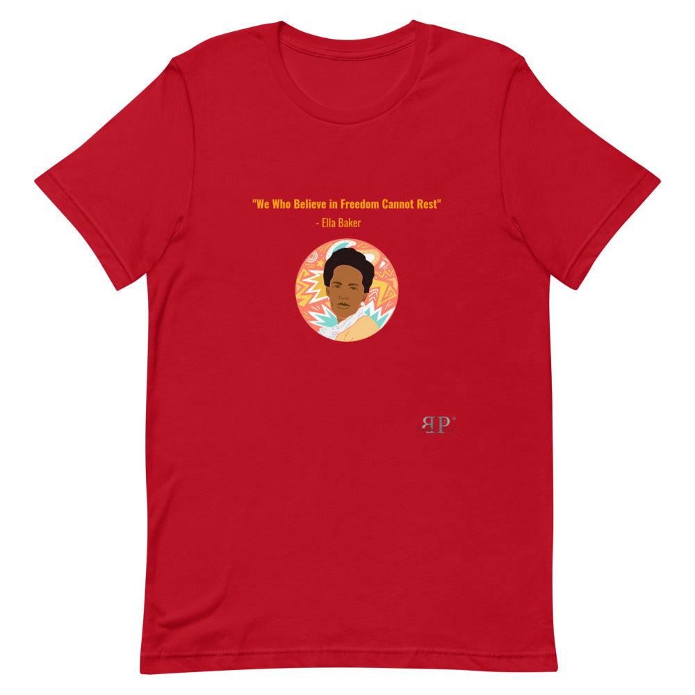 Ella Baker We Cannot Rest Quote Unisex T-Shirt