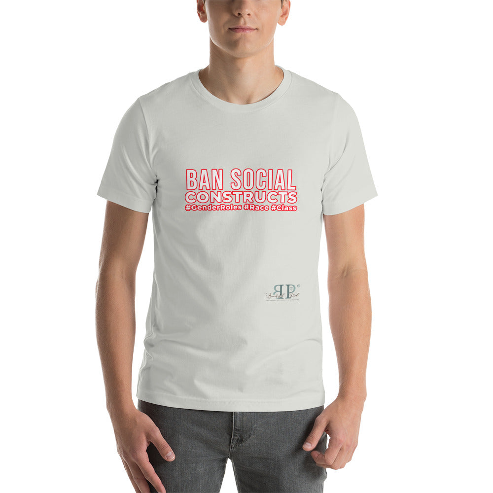 Ban Social Constructs Unisex T-Shirt