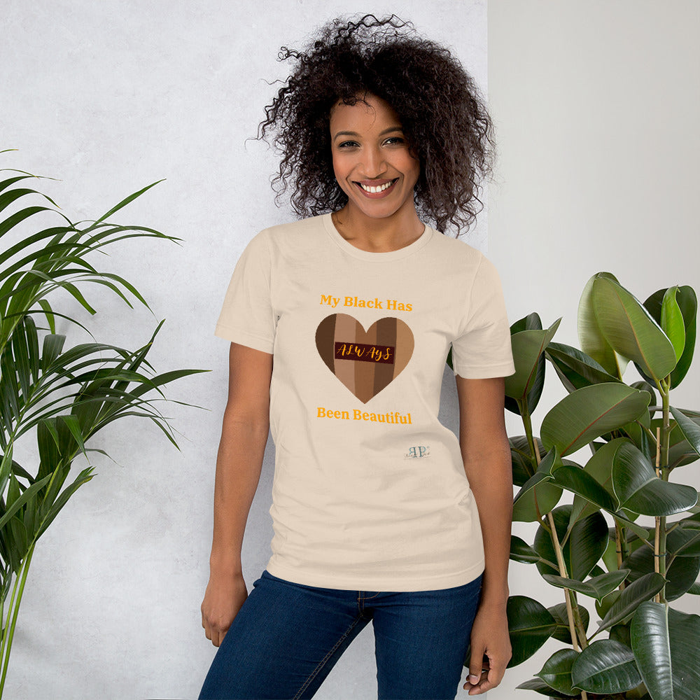 My Black Has Always been Beautiful Unisex T-Shirt