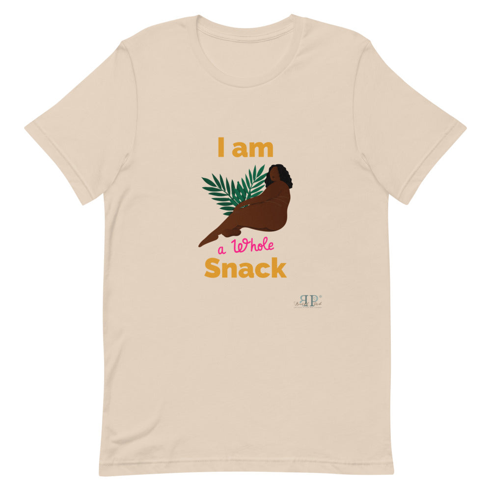 I am a whole snack Unisex T-Shirt