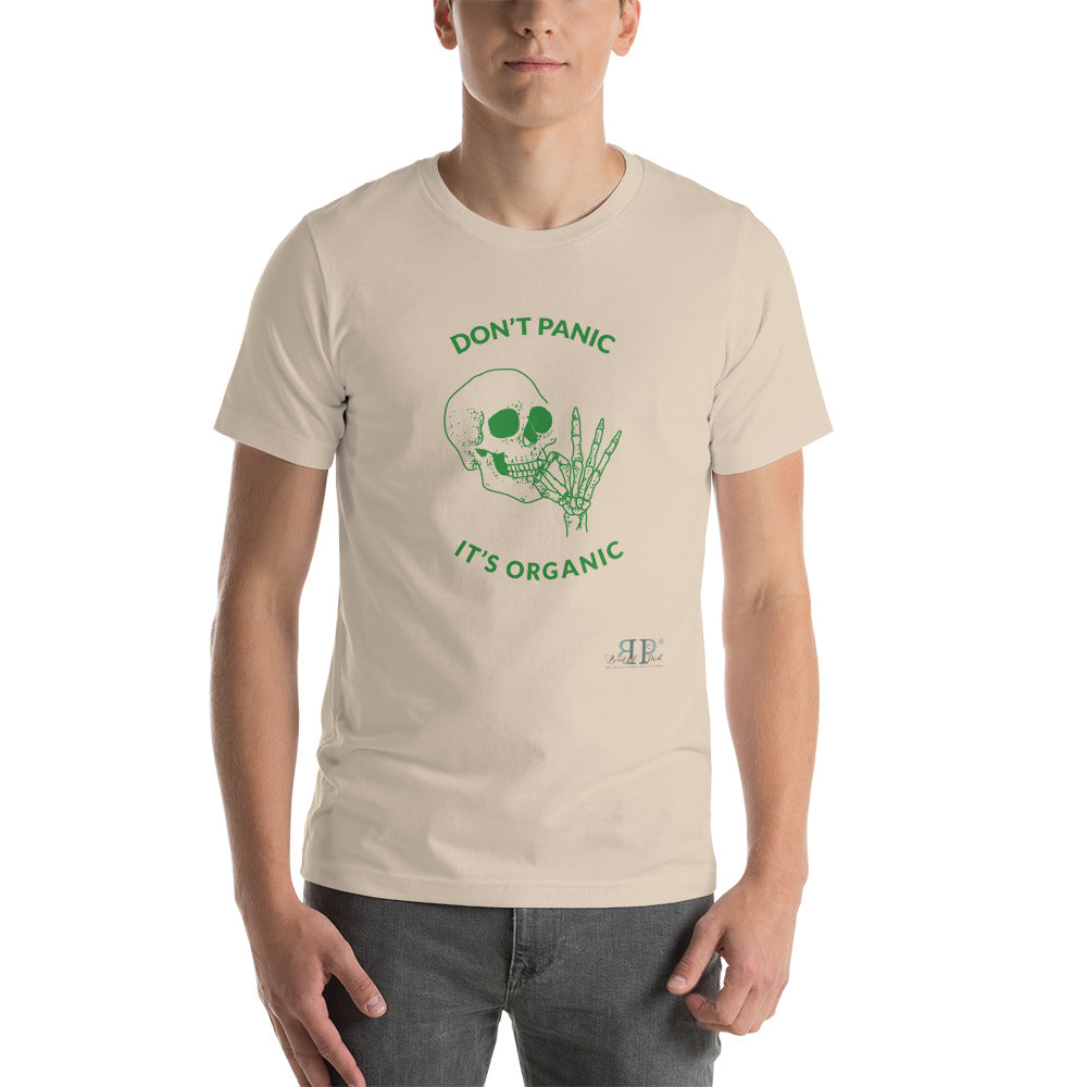 420- Don't Panic, It's Organic Unisex T-Shirt