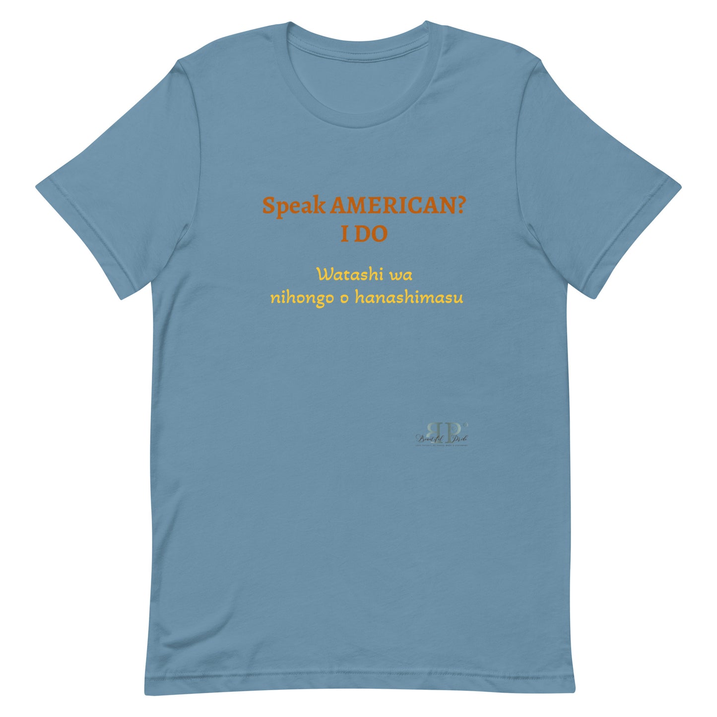 Speak AMERICAN? I Do. I speak Japanese Unisex T Shirt