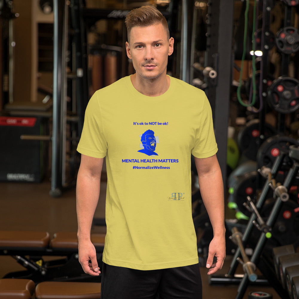 Mental Health: It's ok to NOT be ok Unisex T Shirt