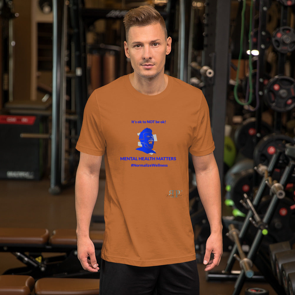 Mental Health: It's ok to NOT be ok Unisex T Shirt