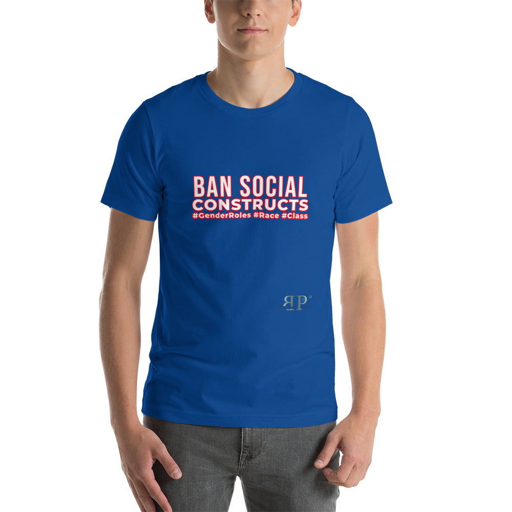 Ban Social Constructs Unisex T-Shirt