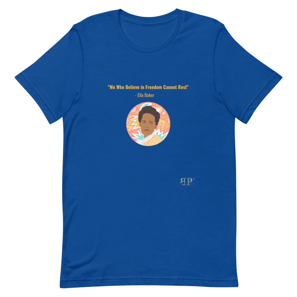 Ella Baker We Cannot Rest Quote Unisex T-Shirt