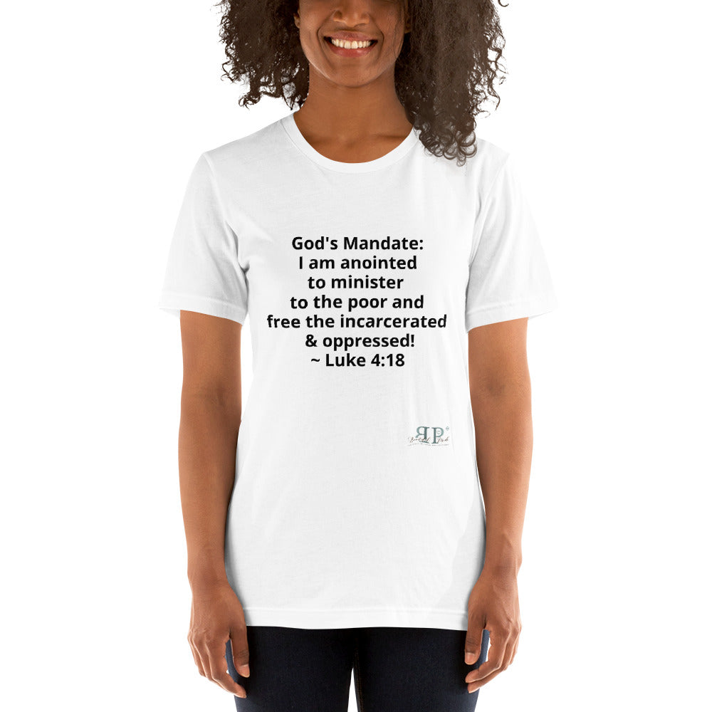 God's Mandate: Free the Oppressed Unisex T-Shirt- Luke 4:18