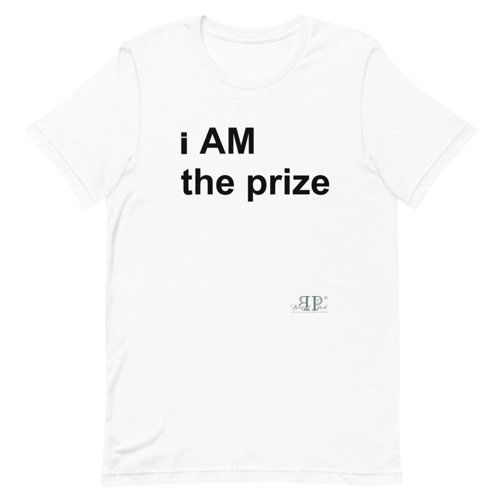 i AM the prize Unisex T-Shirt