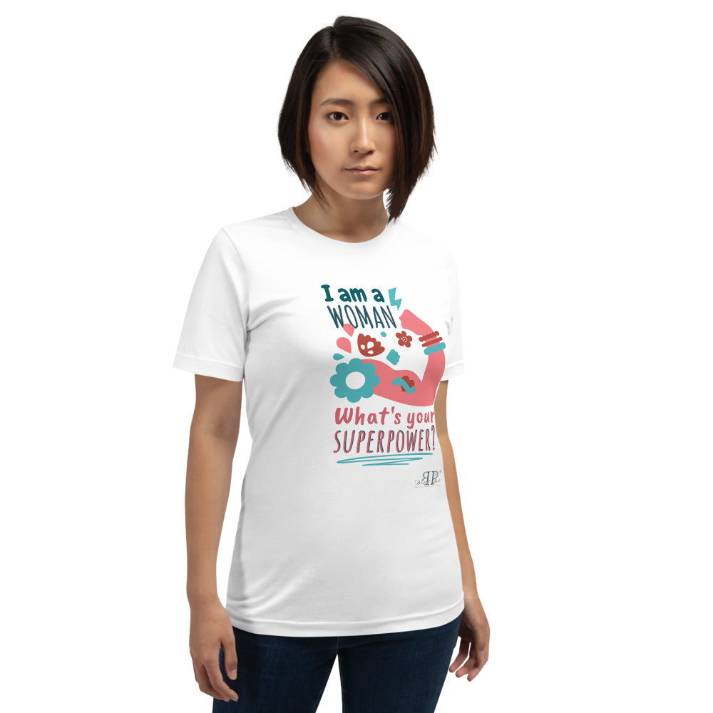 I am a Woman. What's Your Superpower? Unisex T-Shirt
