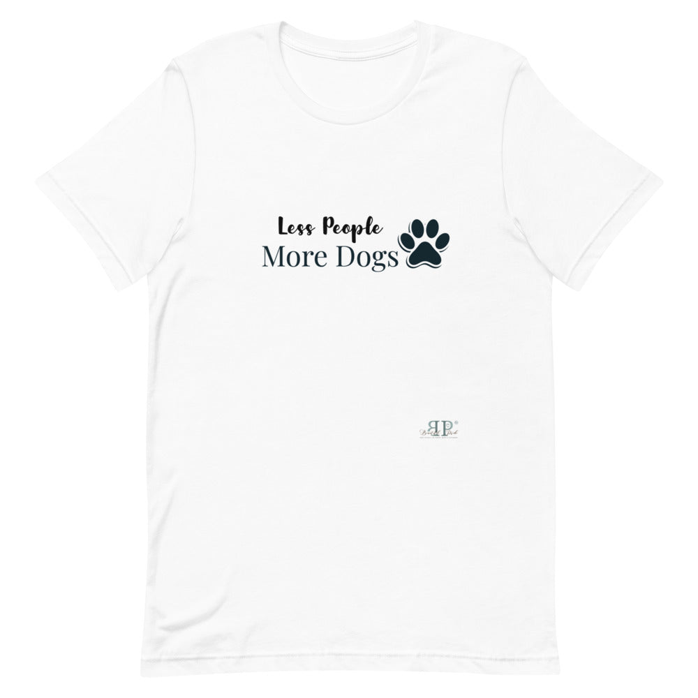 Less People More Dogs Unisex T-Shirt