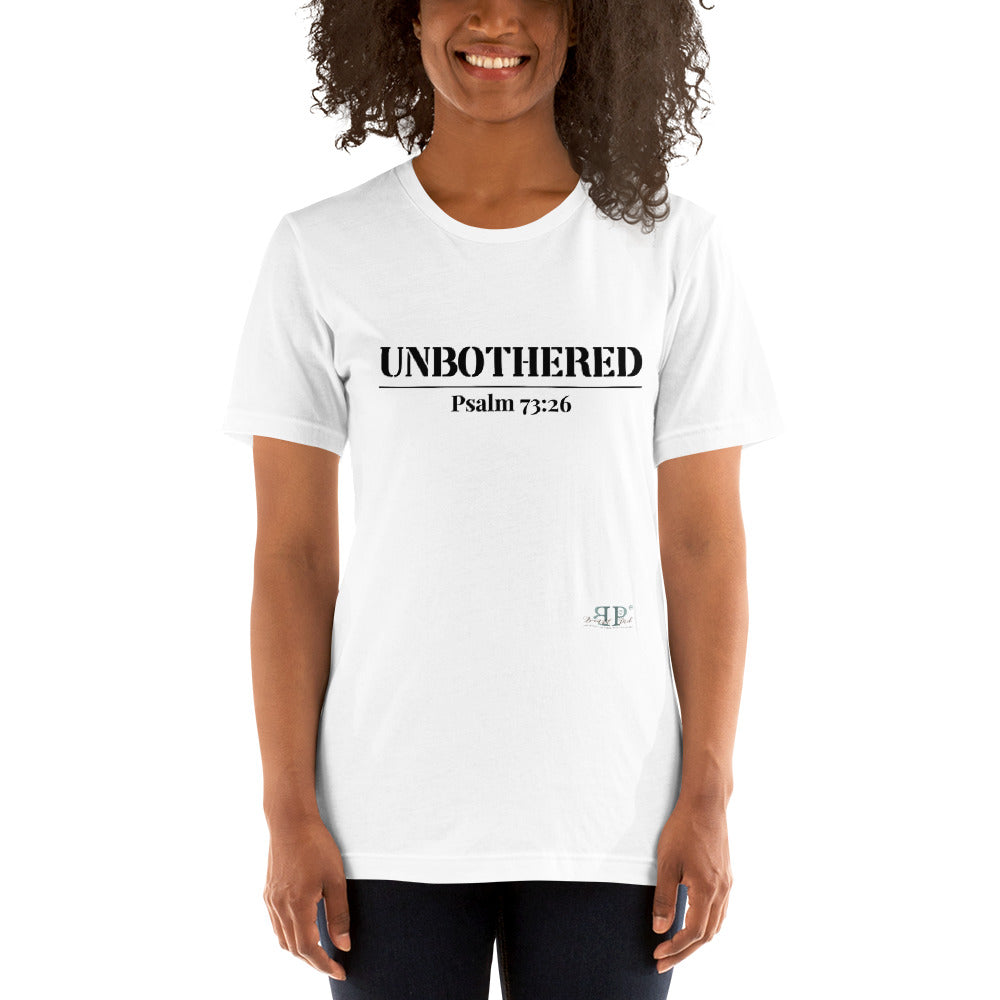 Unbothered- Psalm 73:26 Unisex T-Shirt
