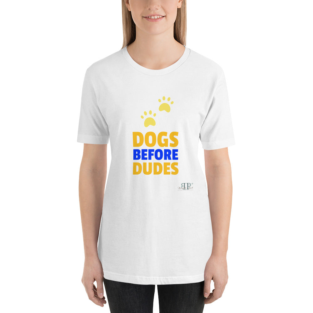 Dogs Before Duded Unisex T-Shirt