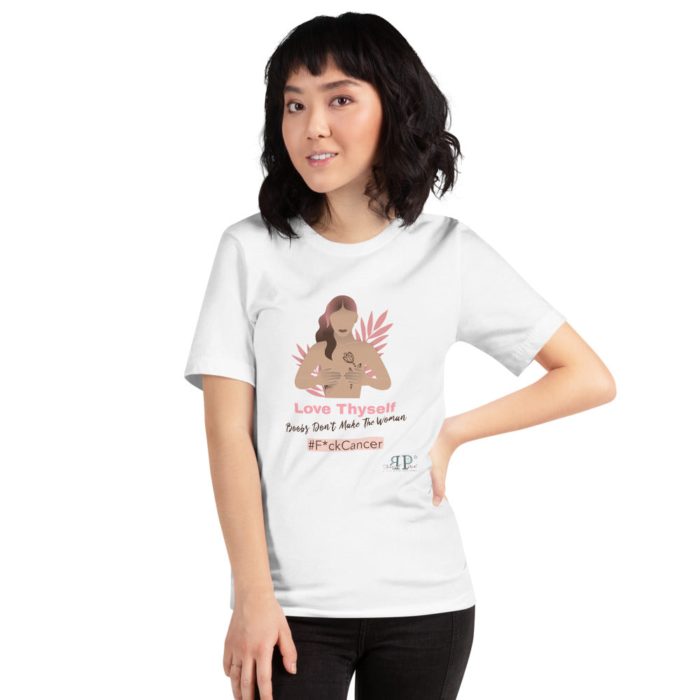 #F*ckCancer- Boobs Don't Make The Woman Unisex T-Shirt