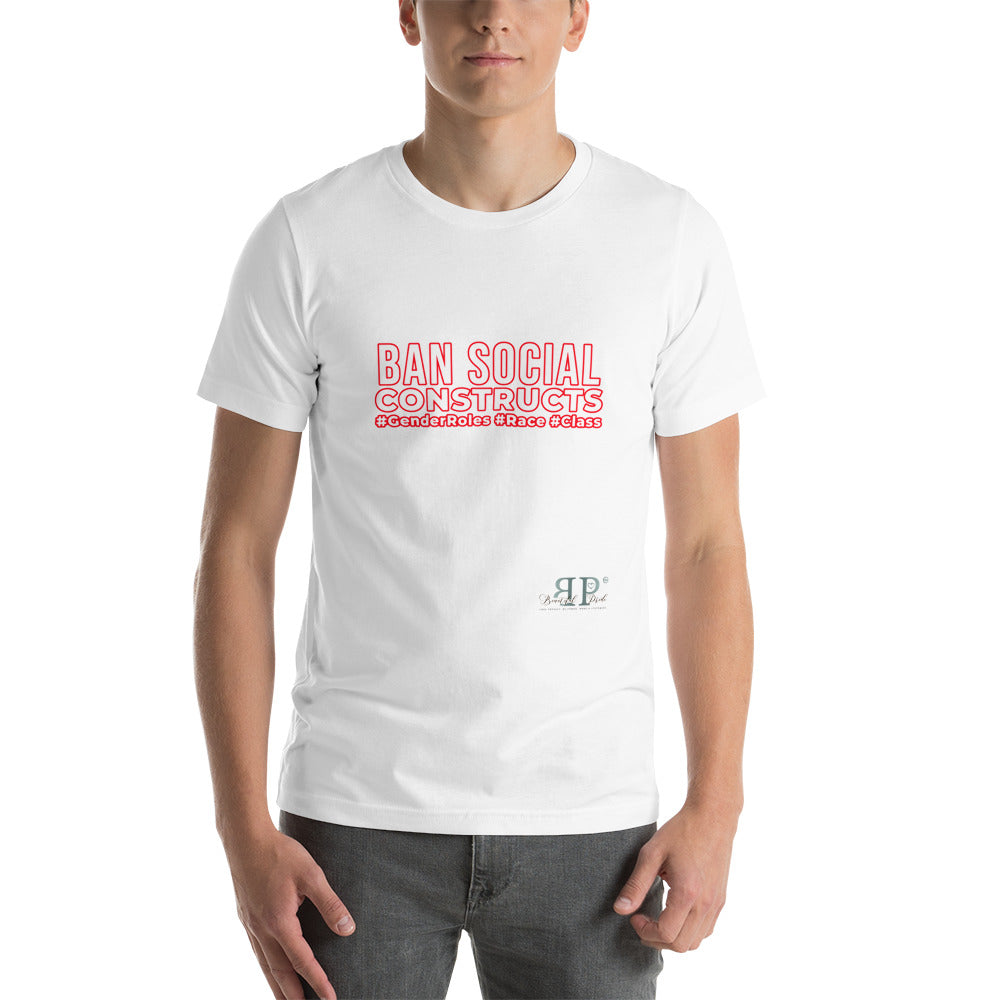 Ban Social Constructs Unisex T-Shirt