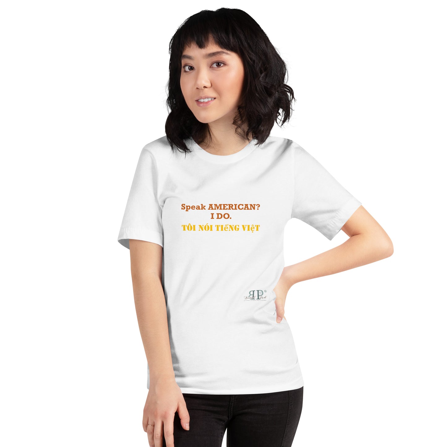 Speak American? I Do. I speak Vietnamese Unisex T-Shirt