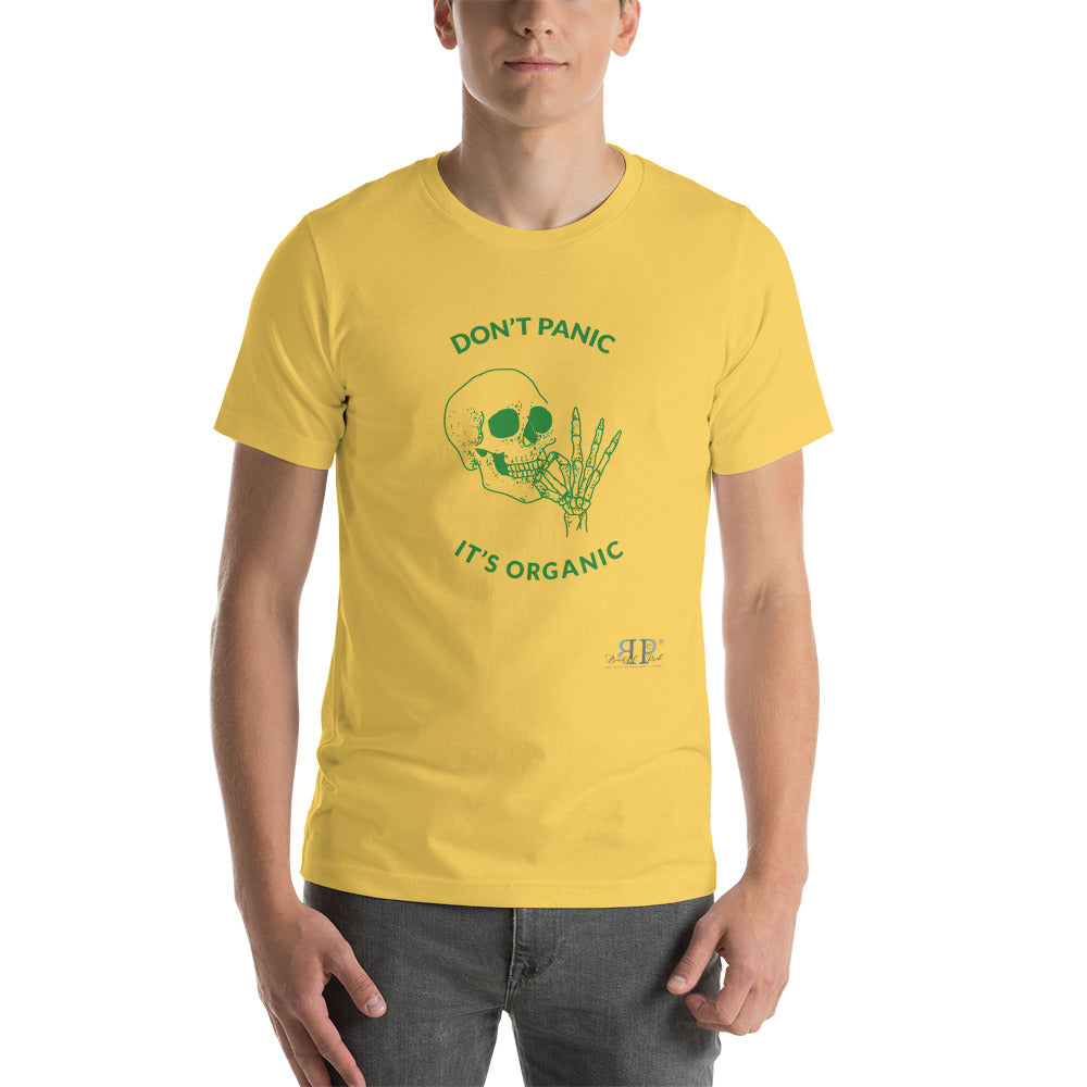 420- Don't Panic, It's Organic Unisex T-Shirt