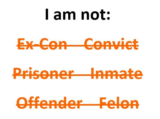 Words Matter: I Am Not Your Convict