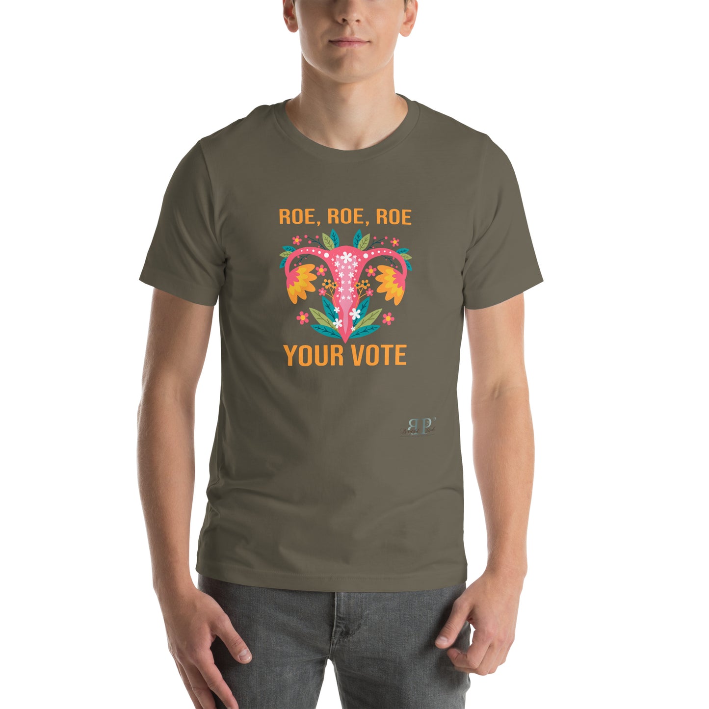 Roe, Roe, Roe Your Vote (Lady Flower) Unisex t-shirt