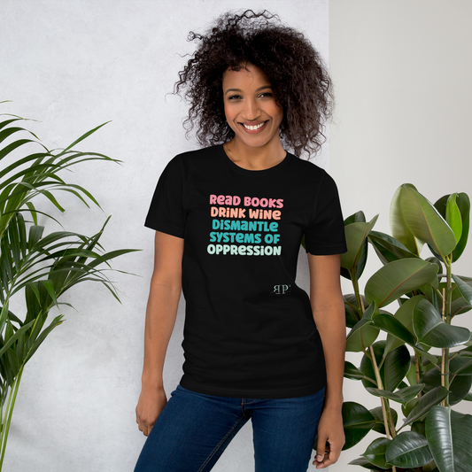 Read Books & Dismantle Oppression Unisex t-shirt