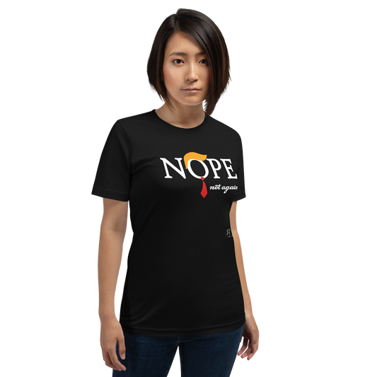 Nope, Not Again (white text) Unisex t-shirt