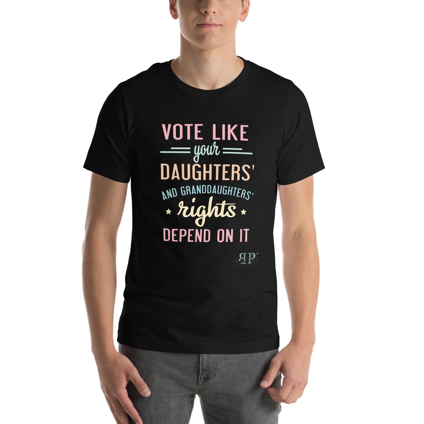 Vote for Your Daughters & Granddaughters Unisex t-shirt