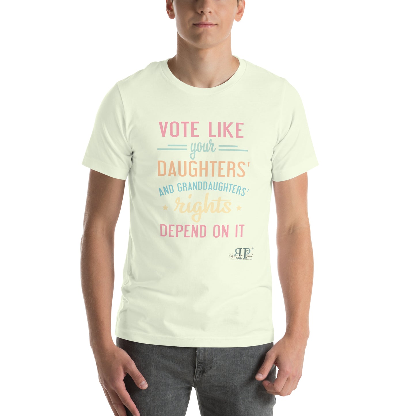 Vote for Your Daughters & Granddaughters Unisex t-shirt