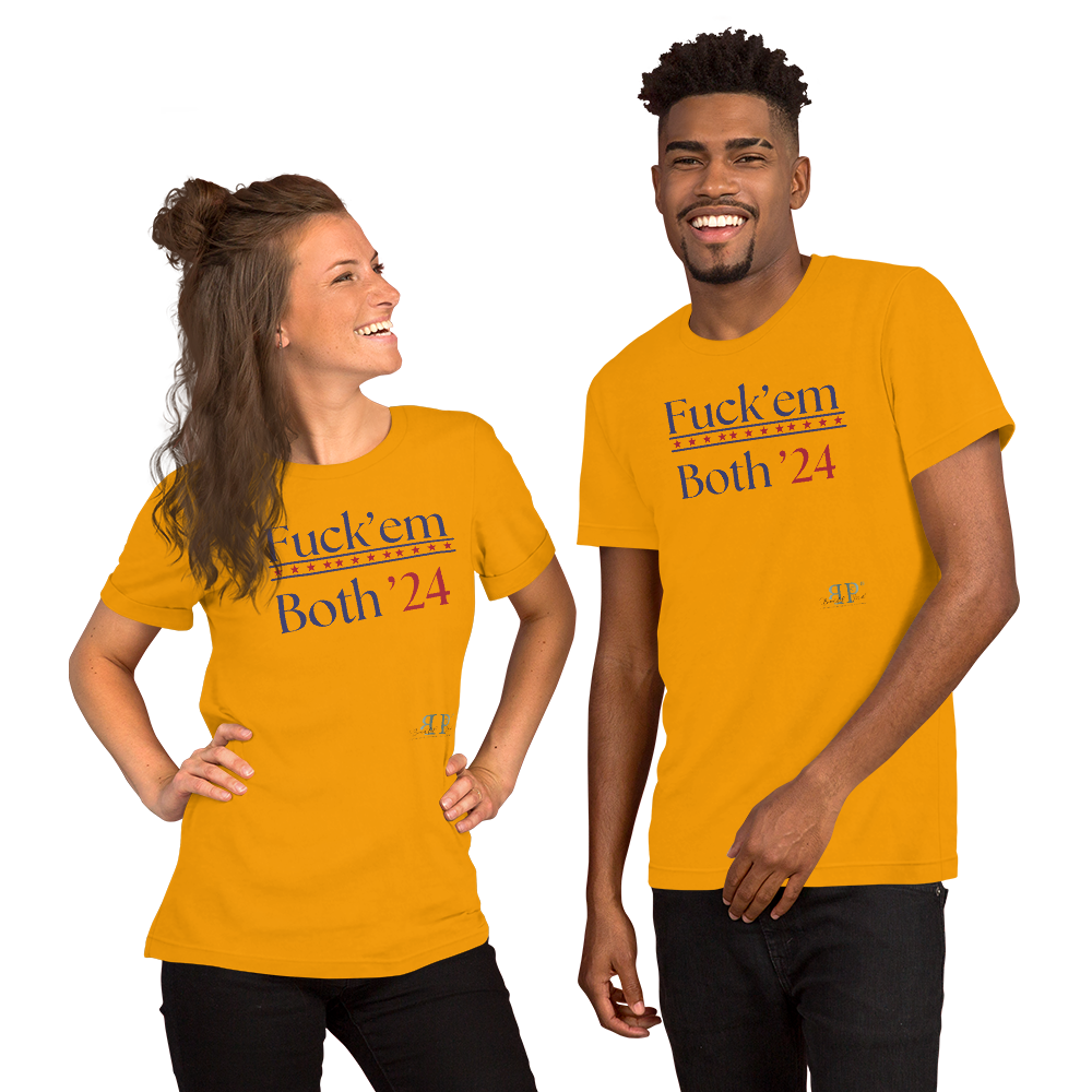 F*ck 'em Both Unisex t-shirt