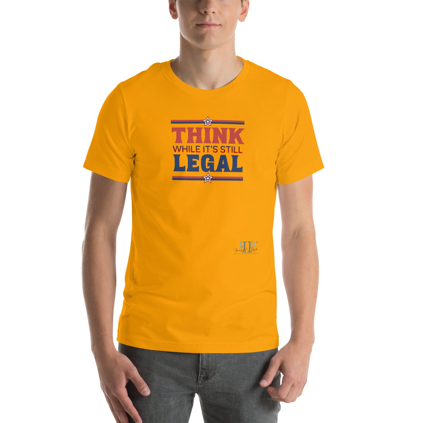 Think While It's Still Legal Unisex t-shirt