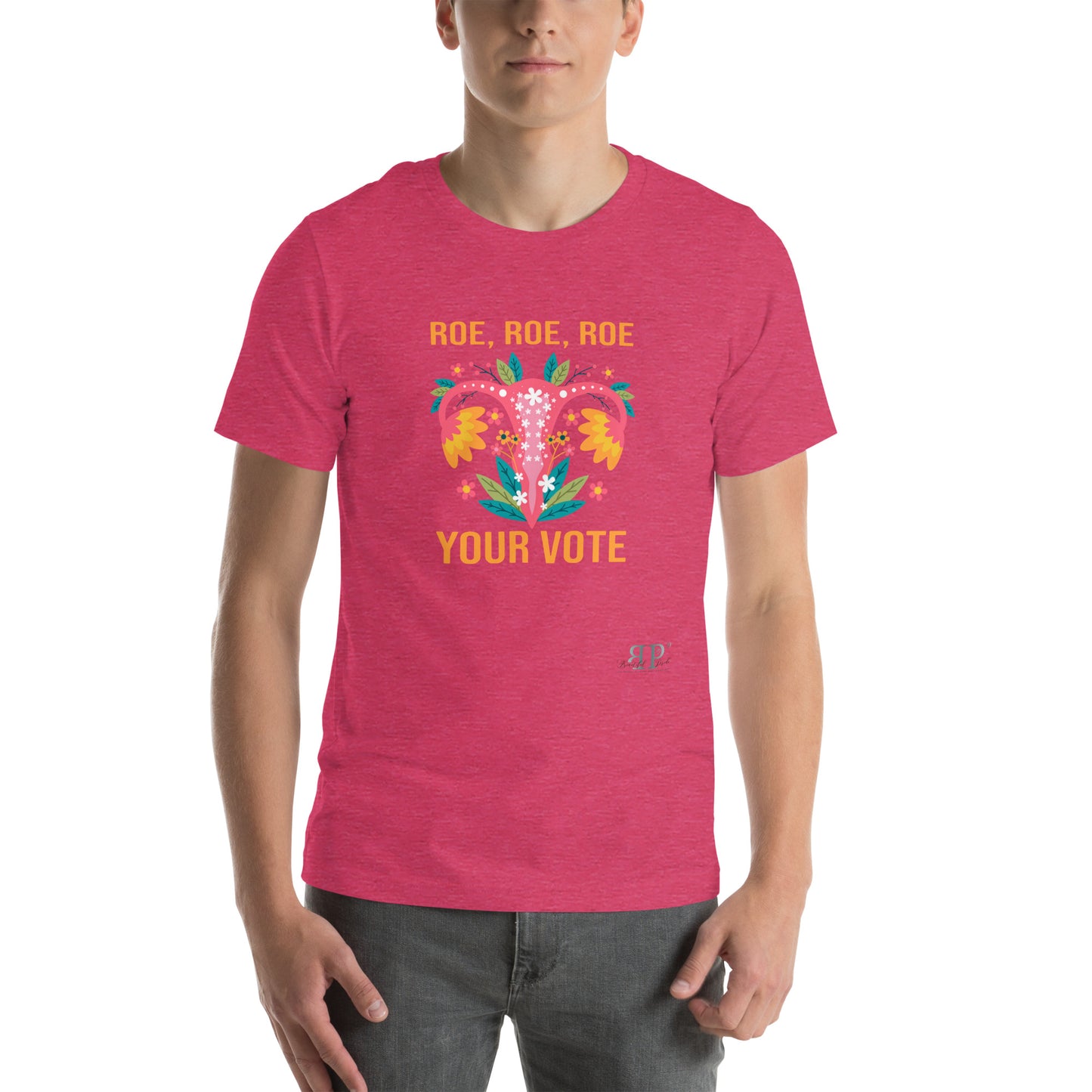 Roe, Roe, Roe Your Vote (Lady Flower) Unisex t-shirt