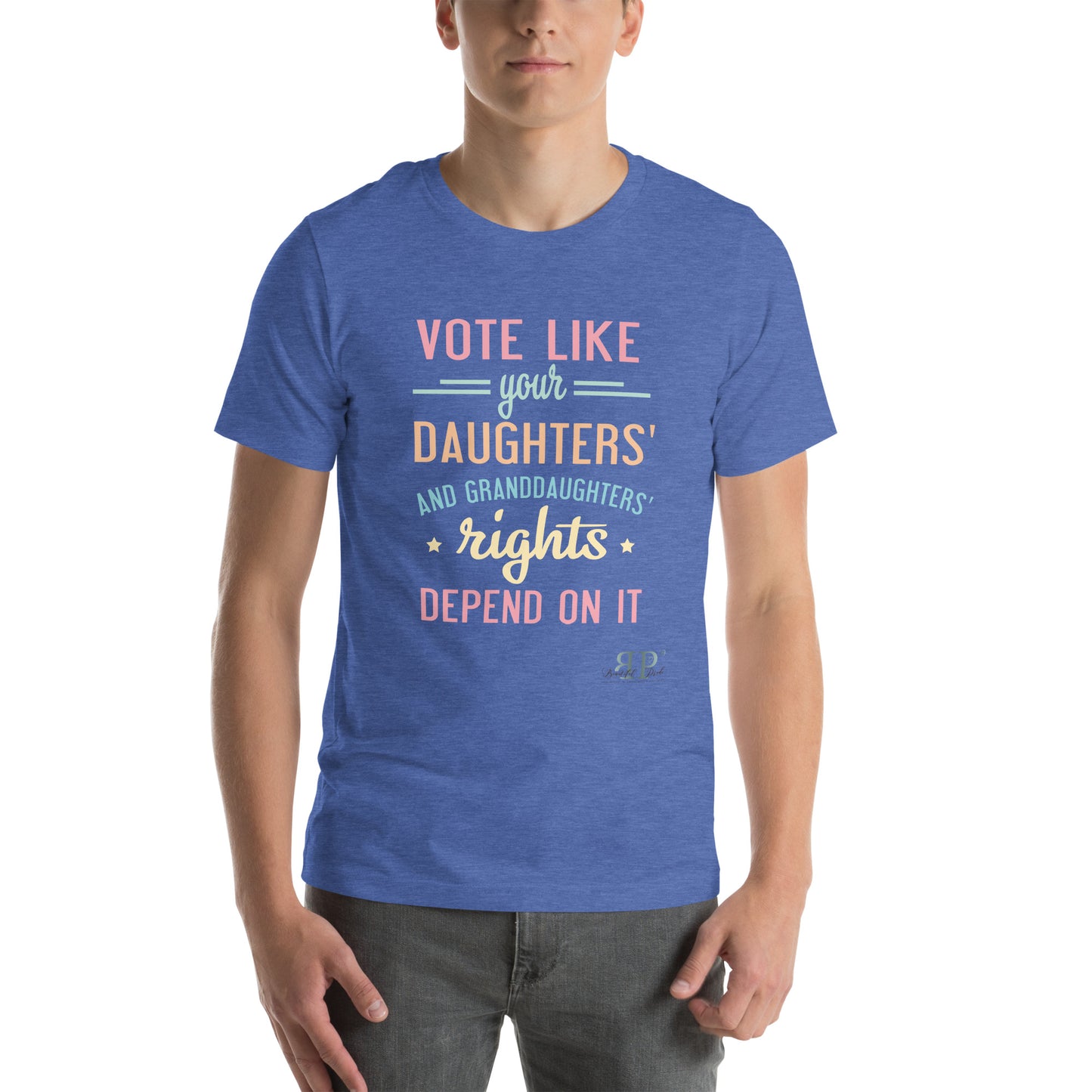 Vote for Your Daughters & Granddaughters Unisex t-shirt