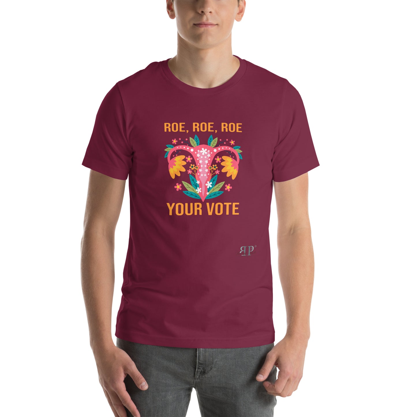 Roe, Roe, Roe Your Vote (Lady Flower) Unisex t-shirt