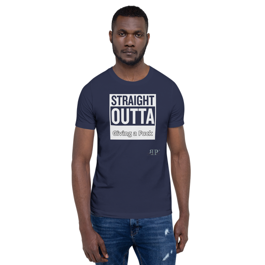 Straight Outta Giving a F*ck Unisex t-shirt
