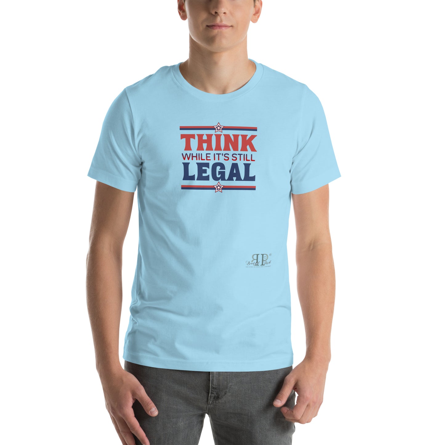 Think While It's Still Legal Unisex t-shirt