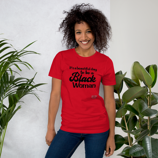 It's a Beautiful Day to Be a Black Woman Unisex t-shirt