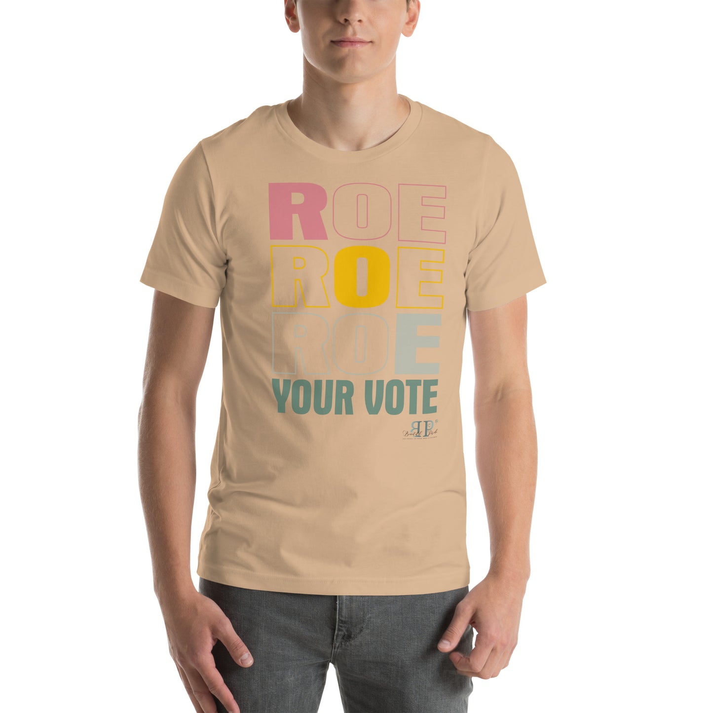 Roe, Roe, Roe Your Vote Unisex t-shirt