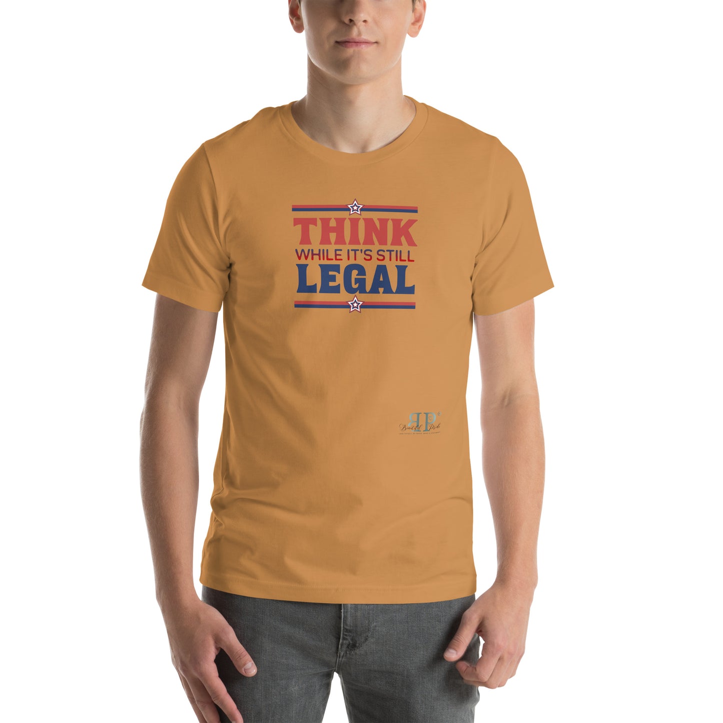 Think While It's Still Legal Unisex t-shirt