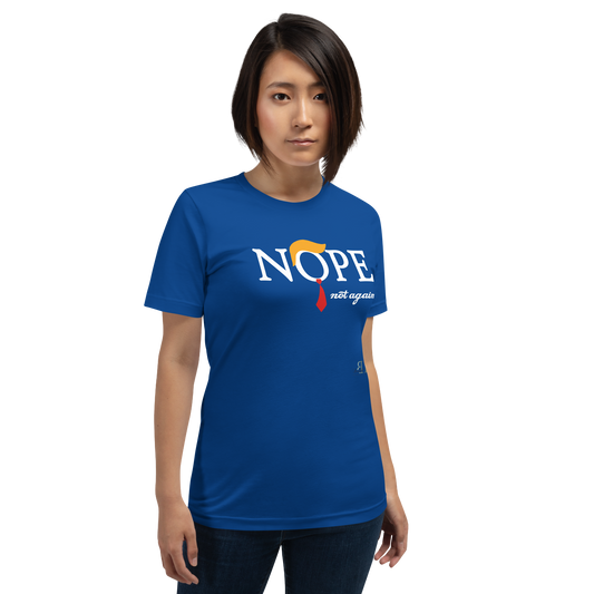 Nope, Not Again (white text) Unisex t-shirt