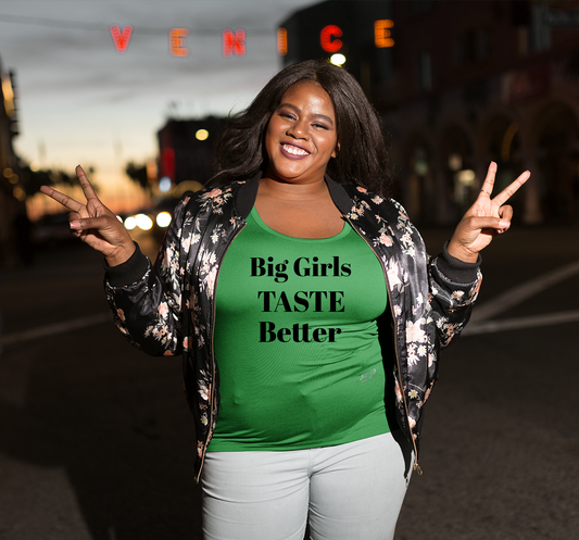 Big Girls Taste Better Unisex T-Shirt