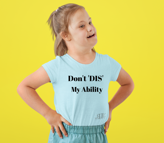 Don't 'DIS' My Ability Youth T Shirt