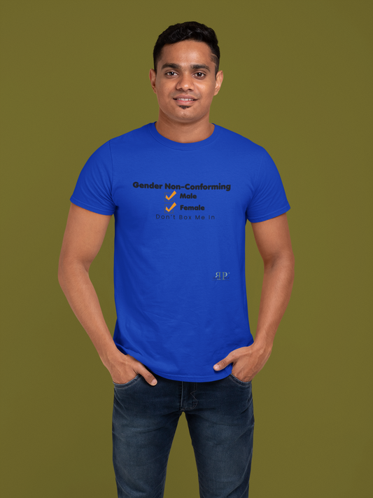 Gender NonConforming- Don't Box Me In Unisex T-Shirt