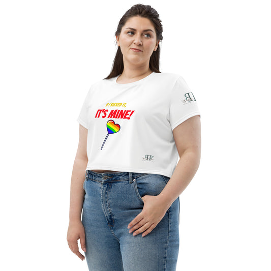 If I sucked it, It's mine Crop Tee