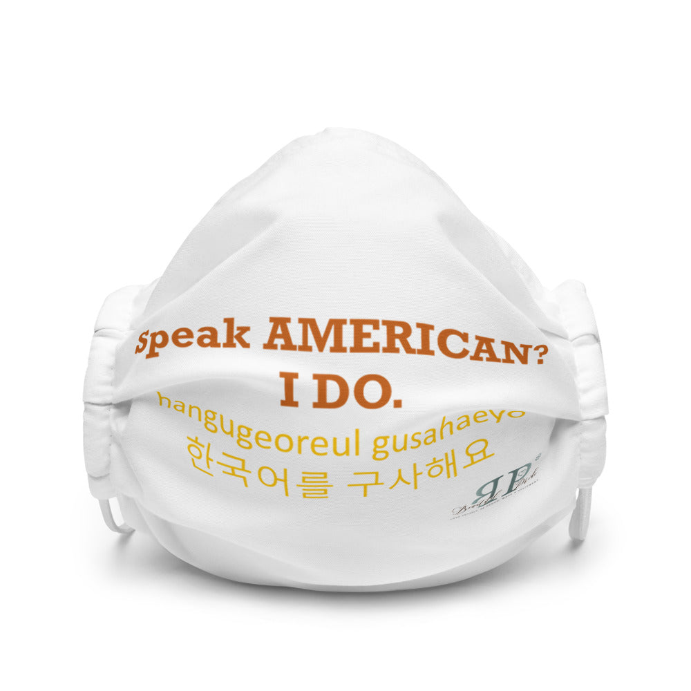 Speak American? I Do. I Speak Korean face mask