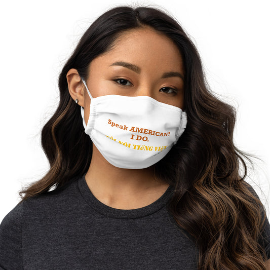 Speak American? I Do. I speak Vietnamese Face Mask
