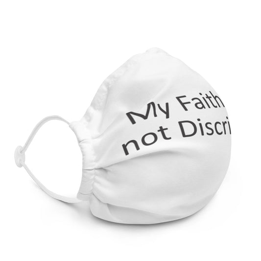My Faith Does Not Discriminate Face Mask